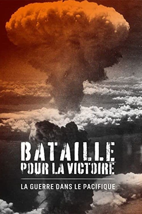 Bataille pour la victoire : La guerre dans le pacifique poster