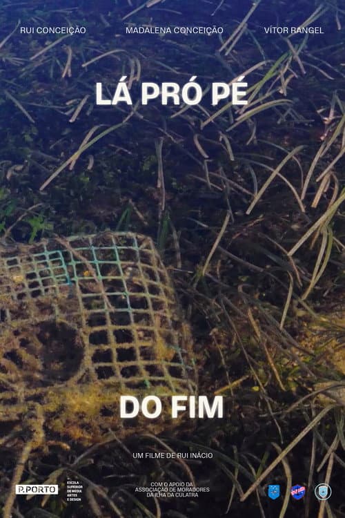 Lá Pró Pé do Fim poster