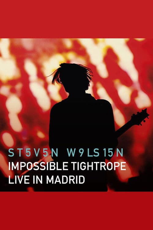 Steven Wilson: Impossible Tightrope - Live in Madrid poster