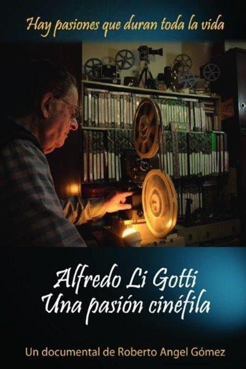Alfredo Li Gotti. Una pasión cinéfila poster