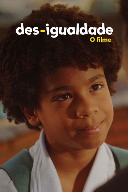 Des-Igualdade: O Filme poster