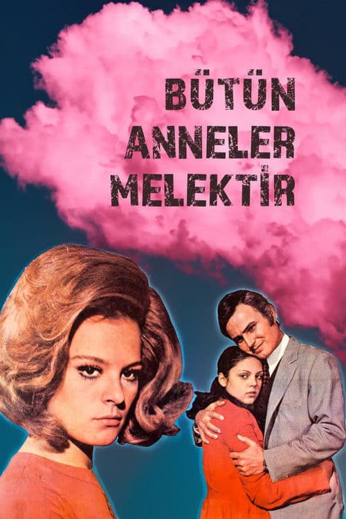 Bütün Anneler Melektir poster