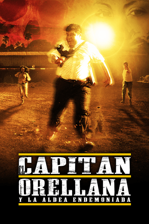 El Capitán Orellana y la Aldea Endemoniada poster