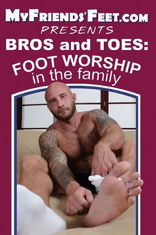Bros and Toes: Foot Worship in the Family poster