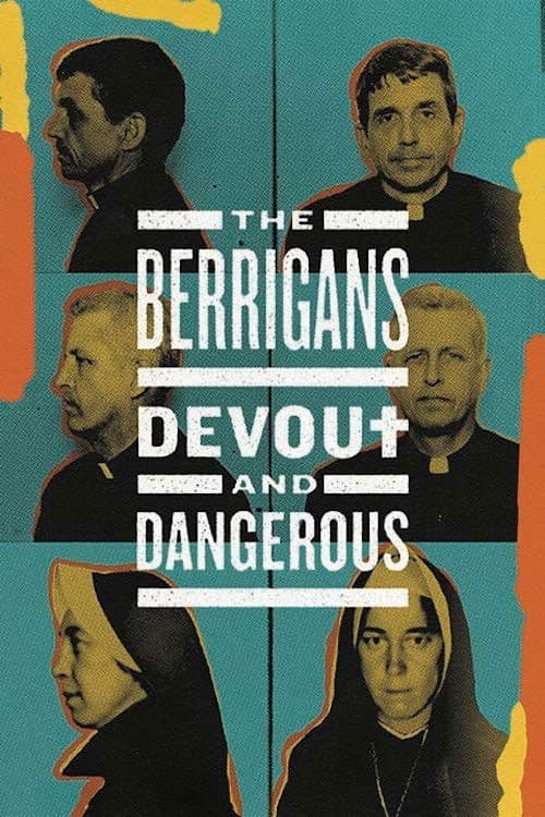 The Berrigans: Devout and Dangerous poster