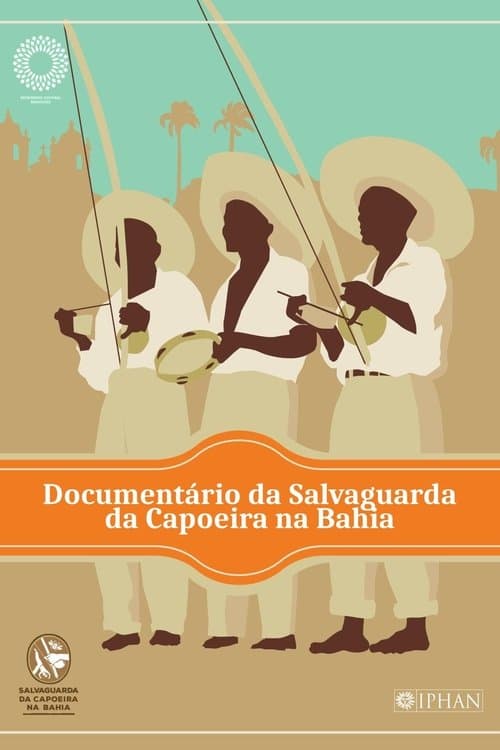 Documentário Salvaguarda da Capoeira da Bahia poster