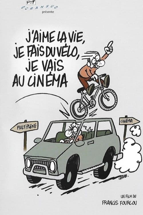 J'aime la vie, je fais du vélo, je vais au cinéma poster