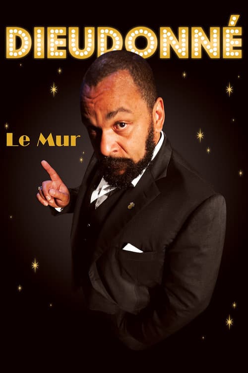 Dieudonné - Le Mur poster