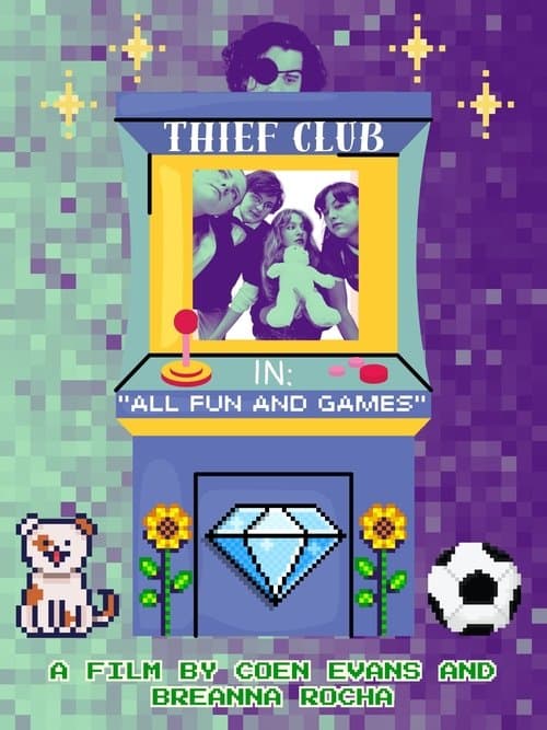 Thief Club in: "All Fun and Games" poster