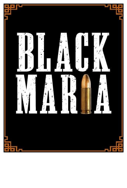 Black Maria poster
