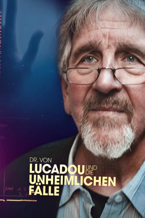 Dr. von Lucadou und die unheimlichen Fälle poster