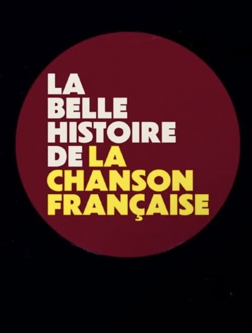 La belle histoire de la chanson française poster