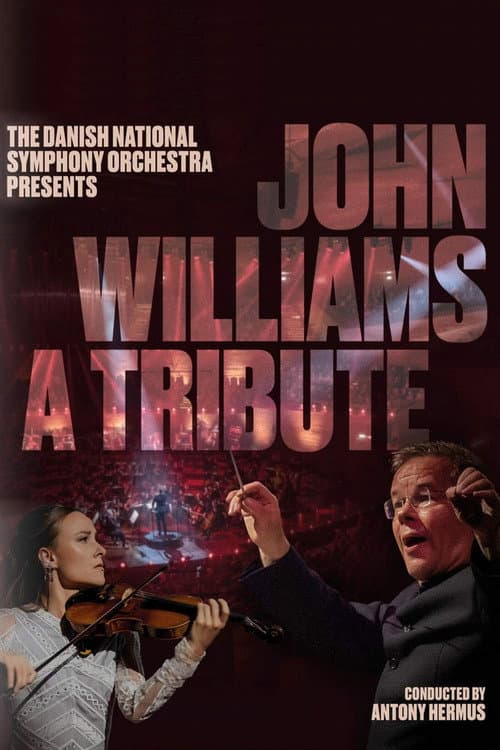 John Williams - A Tribute – The Danish National Symphony Orchestra poster