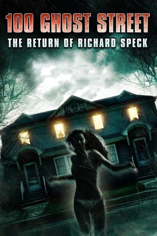 100 Ghost Street: The Return of Richard Speck poster