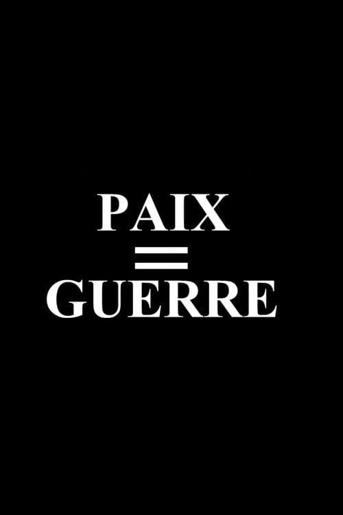 Paix = Guerre poster