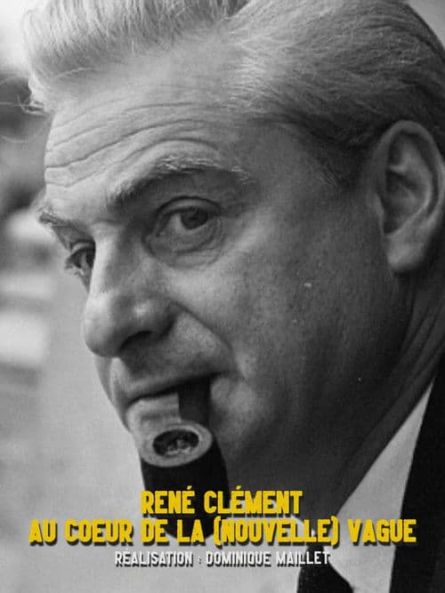René Clément au cœur de la nouvelle vague poster