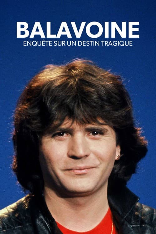 Balavoine, enquête sur un destin tragique poster