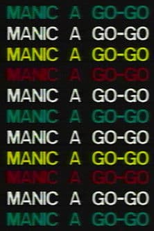Manic a Go-Go poster