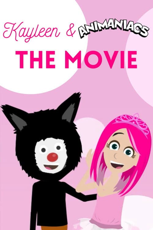 Kayleen and Animaniacs: The Movie poster