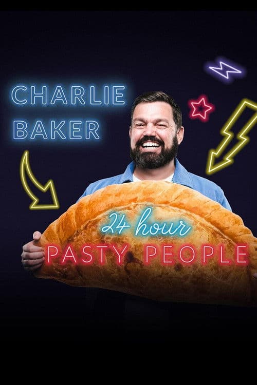 Charlie Baker: 24 Hour Pasty People poster