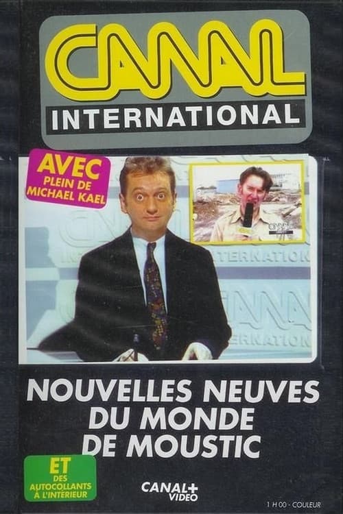Nouvelles neuves du monde de Moustic poster
