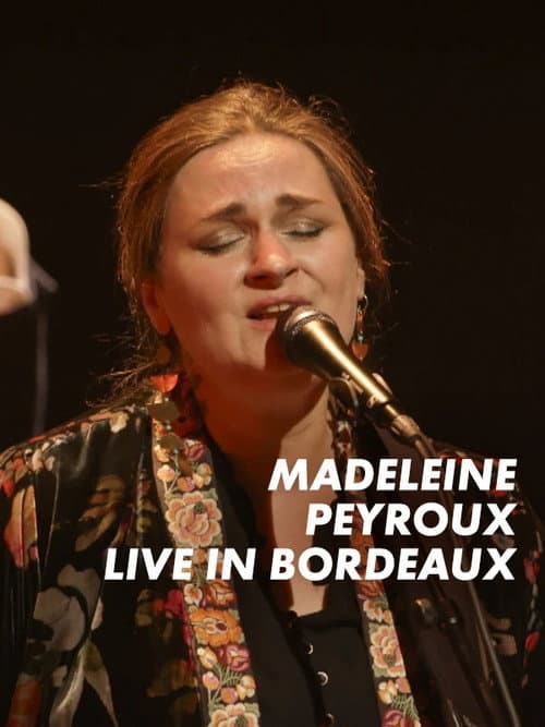 Madeleine Peyroux - Live In Bordeaux poster