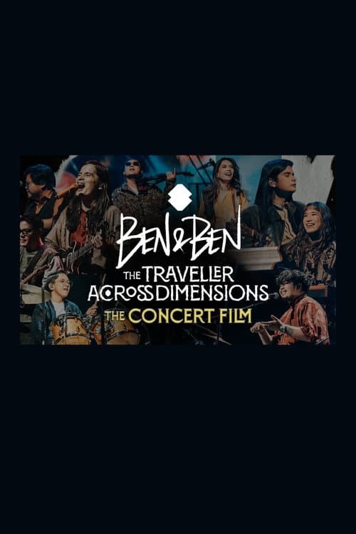 Ben&Ben: The Traveller Across Dimensions poster