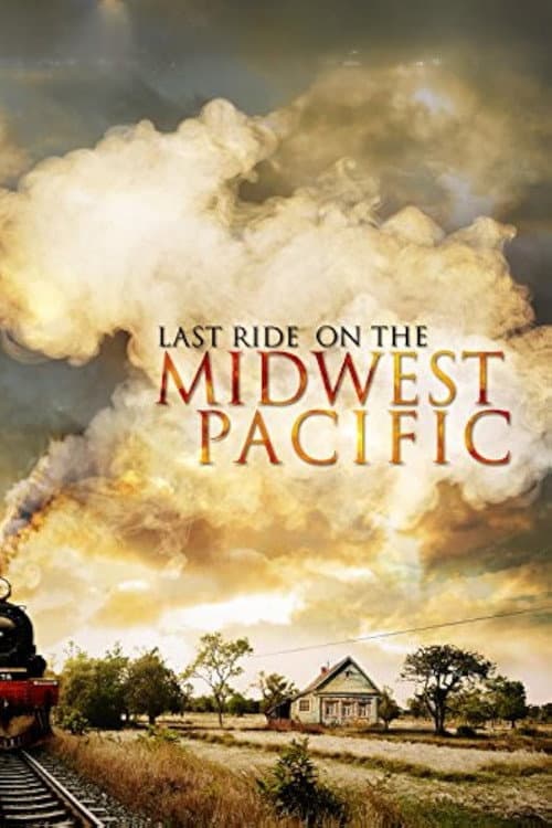 Last Ride on the Midwest Pacific poster