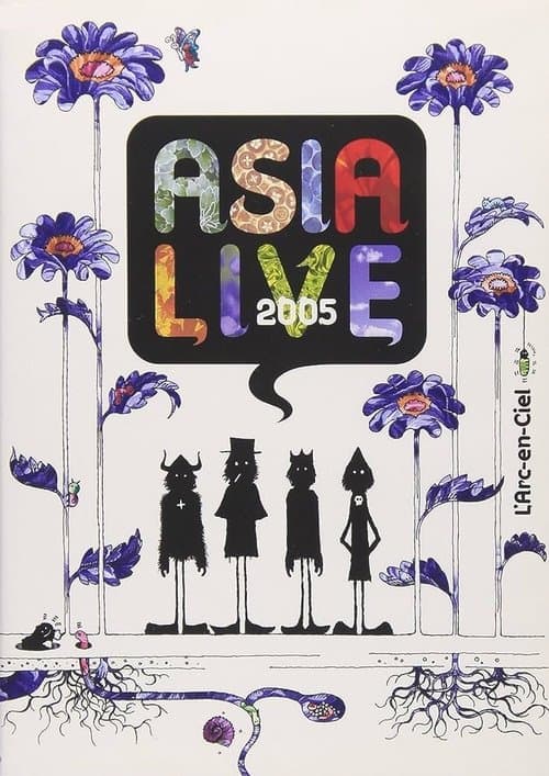 L'Arc~en~Ciel: ASIALIVE 2005 poster