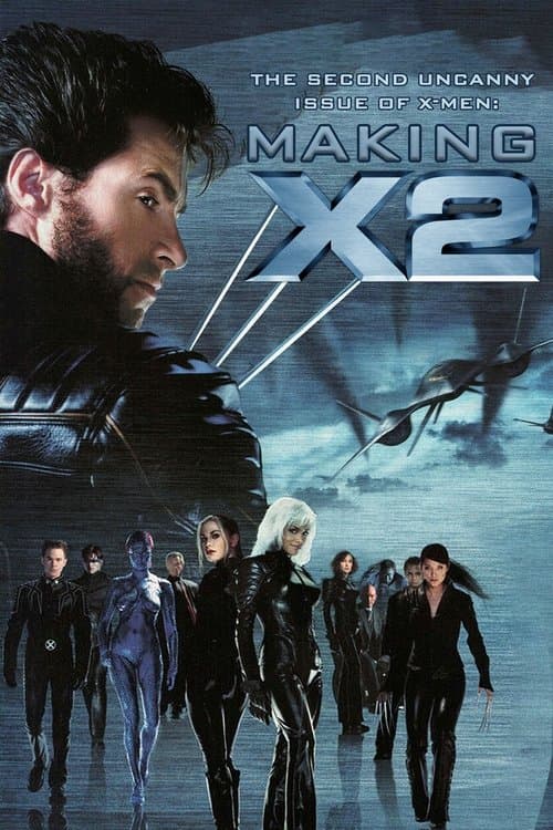 The Second Uncanny Issue of X-Men! Making 'X2' poster
