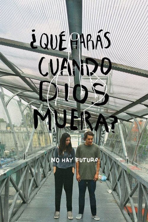 What Will You Do When God Dies? poster