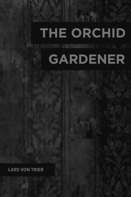The Orchid Gardener poster