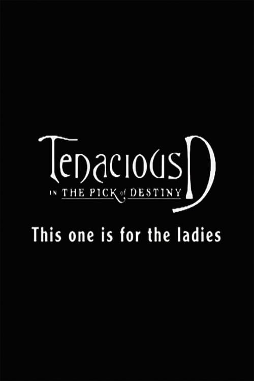 Tenacious D: For the Ladies poster