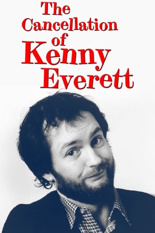 The Cancellation Of Kenny Everett poster