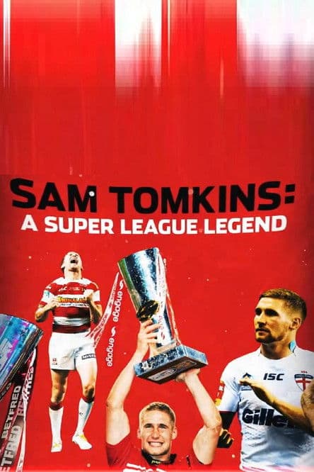 Sam Tomkins: A Super League Legend poster