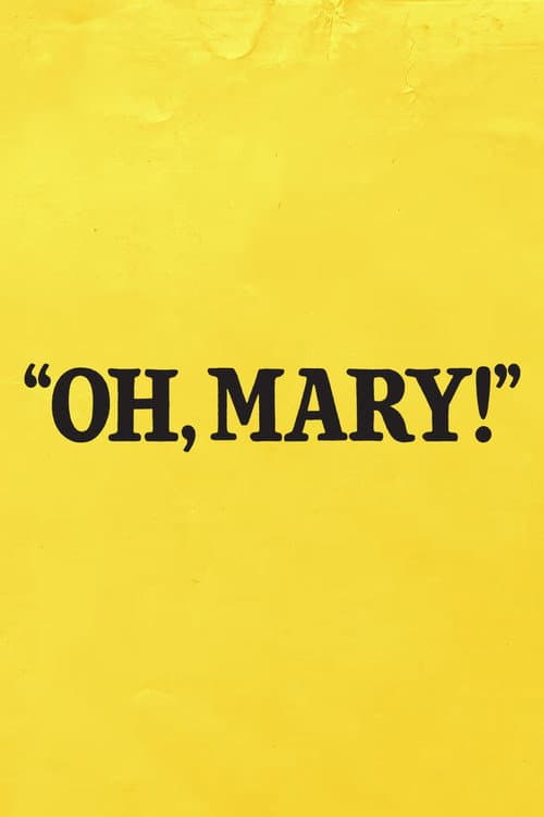 Oh, Mary! poster