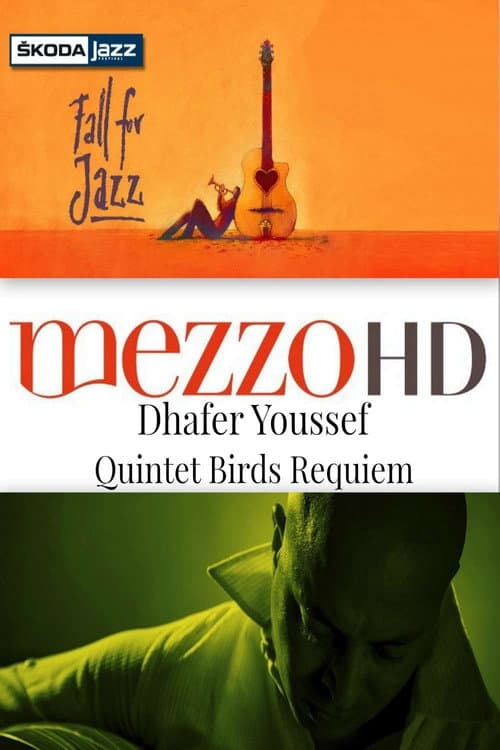 Dhafer Youssef Quintet: Birds Requiem - Live at Skoda Jazz Festival poster