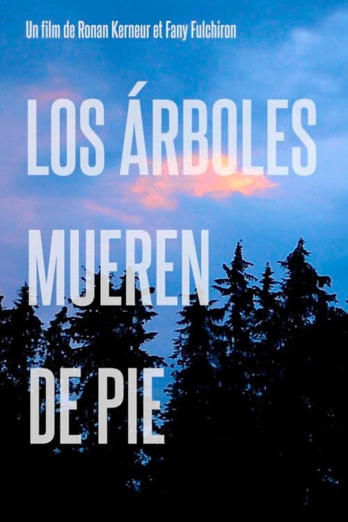 Los árboles mueren de pie poster