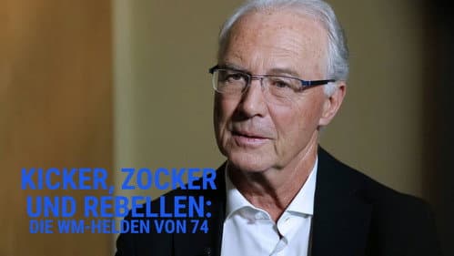 Kicker, Zocker und Rebellen - Die WM-Helden von '74 poster