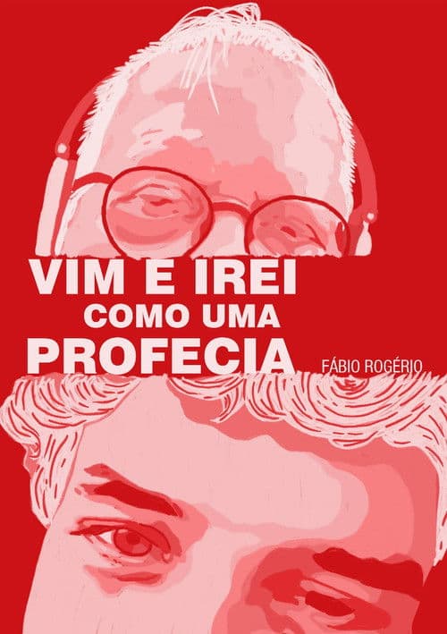 Vim e Irei Como Uma Profecia poster