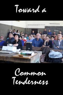 Toward a Common Tenderness poster
