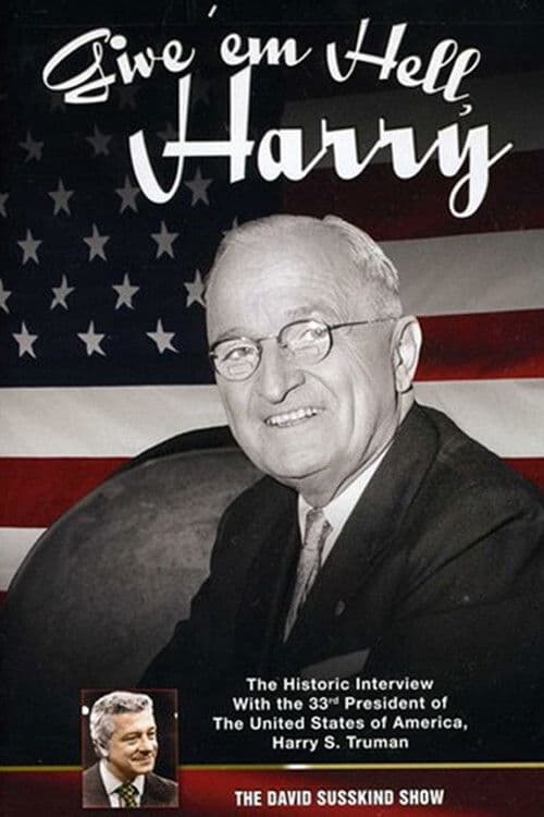 The David Susskind Show: Give 'em Hell Harry poster