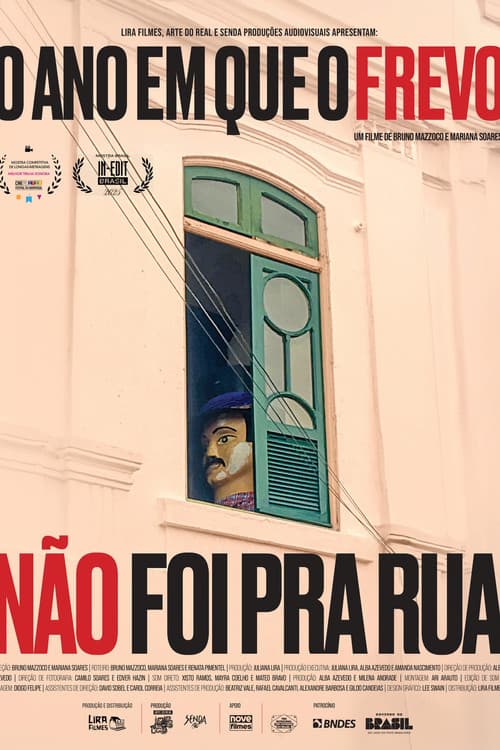 O Ano em Que o Frevo Não Foi pra Rua poster