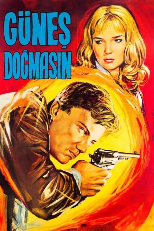 Güneş Doğmasın poster