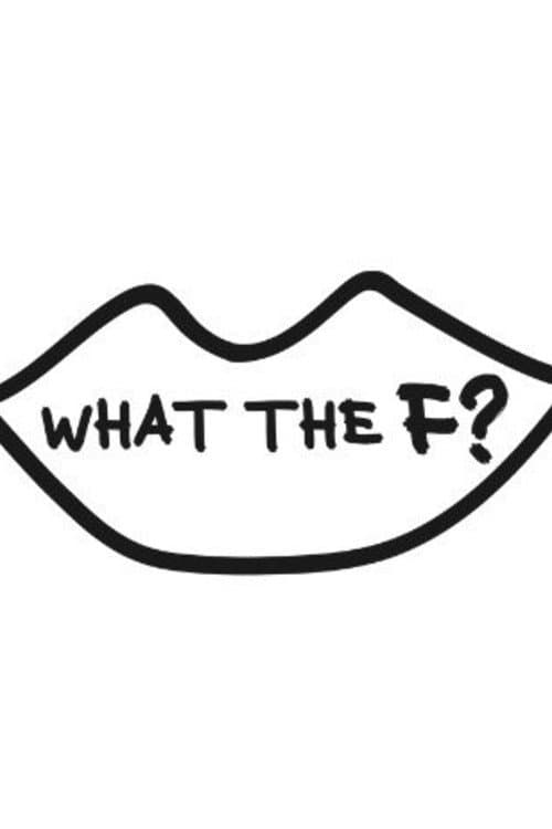 "What The F?" With French Connection poster