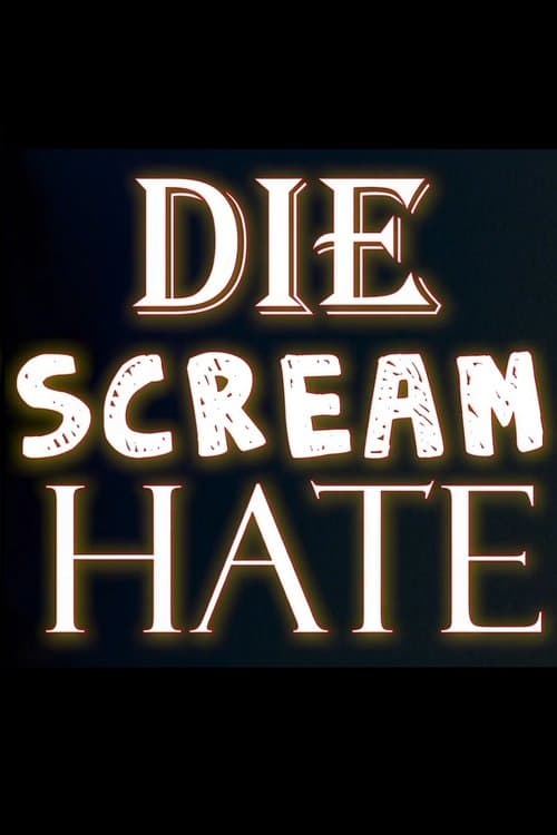 Die Scream Hate poster