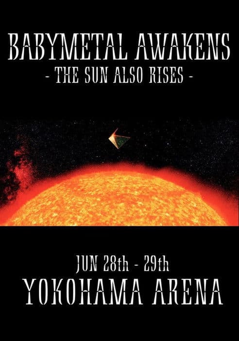 BABYMETAL AWAKENS - THE SUN ALSO RISES poster