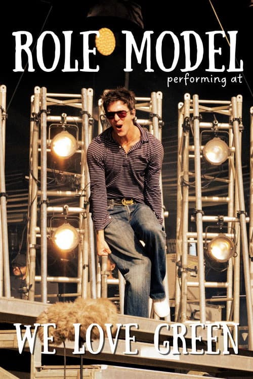 Role Model performing at We Love Green poster