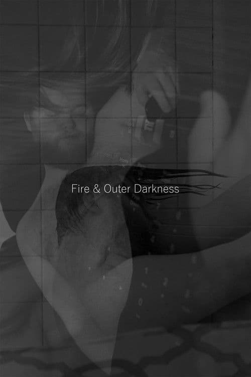 Fire & Outer Darkness poster