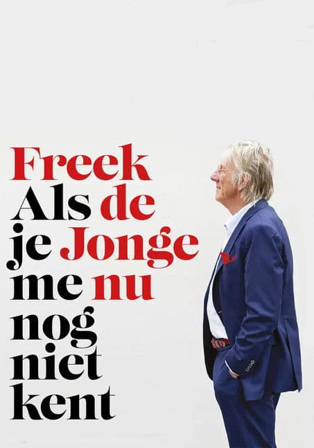 Freek de Jonge - Als je me nu nog niet kent poster